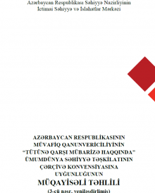 AZƏRBAYCAN RESPUBLİKASININ MÜVAFİQ QANUNVERİCİLİYİNİN “TÜTÜNƏ QARŞI MÜBARİZƏ HAQQINDA” ÜMUMDÜNYA SƏHİYYƏ TƏŞKİLATININ ÇƏRÇİVƏ KONVENSİYASINA UYĞUNLUĞUNUN MÜQAYİSƏLİ TƏHLİLİ