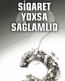 Siqaret yoxsa sağlamlıq